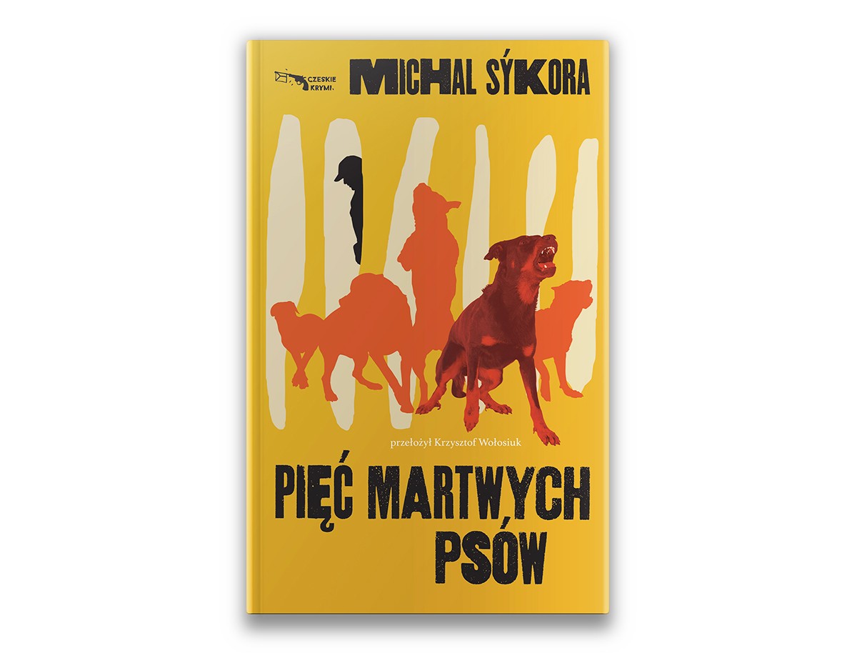 Zdjęcie okładki powieści Michala Sykory Pięć martwych psów