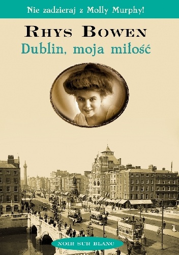 Okładka Dublin moja miłość Rhys Bowen.