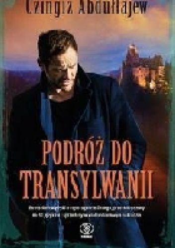 "Podróż do Transylwanii", Czingiz Abdułłajew.