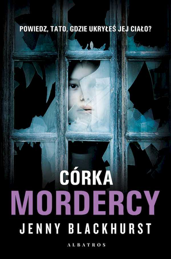 Okładka Córki mordercy Jenny Blackhurst.