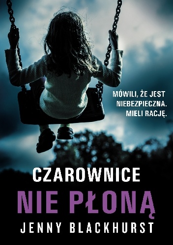 Okładka Czarownice nie płoną Jenny Blackhurst.