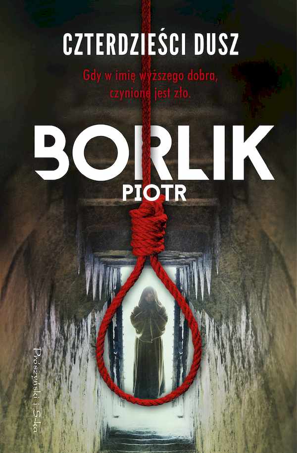 Zdjęcie okładki powieści Piotra Borlika Czterdzieści dusz