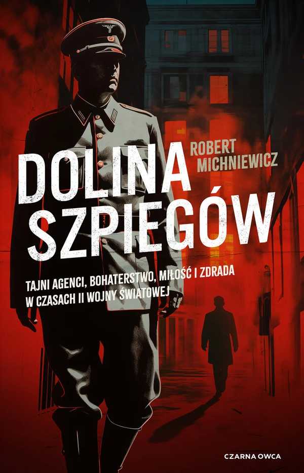 Okładka Doliny szpiegów Roberta Michniewicza.