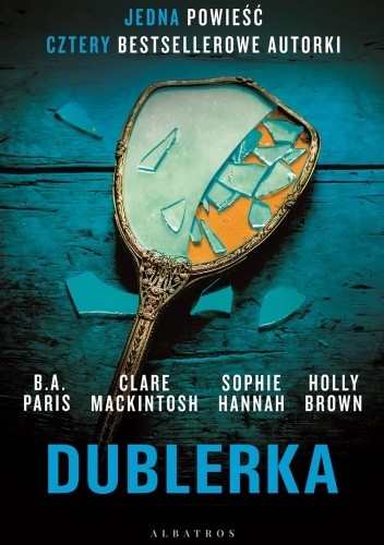 Okładka Dublerki Sophie Hannah, Clare Mackintosh , B.A. Paris, Holly Brown