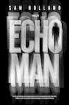 Minizdjęcie okładki powieści Sam Holland Echo Man