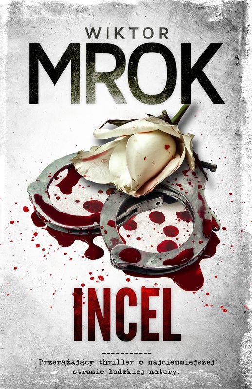 Zdjęcie okładki powieści Wiktora Mroka Incel