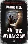 Mini okładka "Ja nie wybaczam" - Mark Hill.