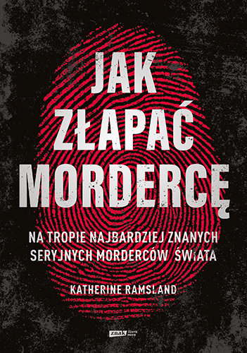 Okładka Jak złapać mordercę Katherine Ramsland