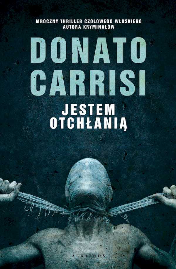 Okładka Jestem otchłanią, Donato Carrisi