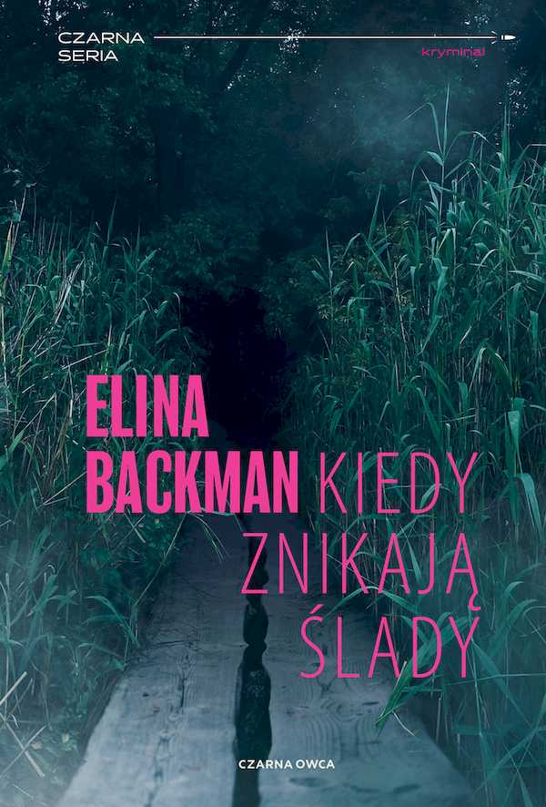 Okładka Kiedy znikają ślady Eliny Backman.