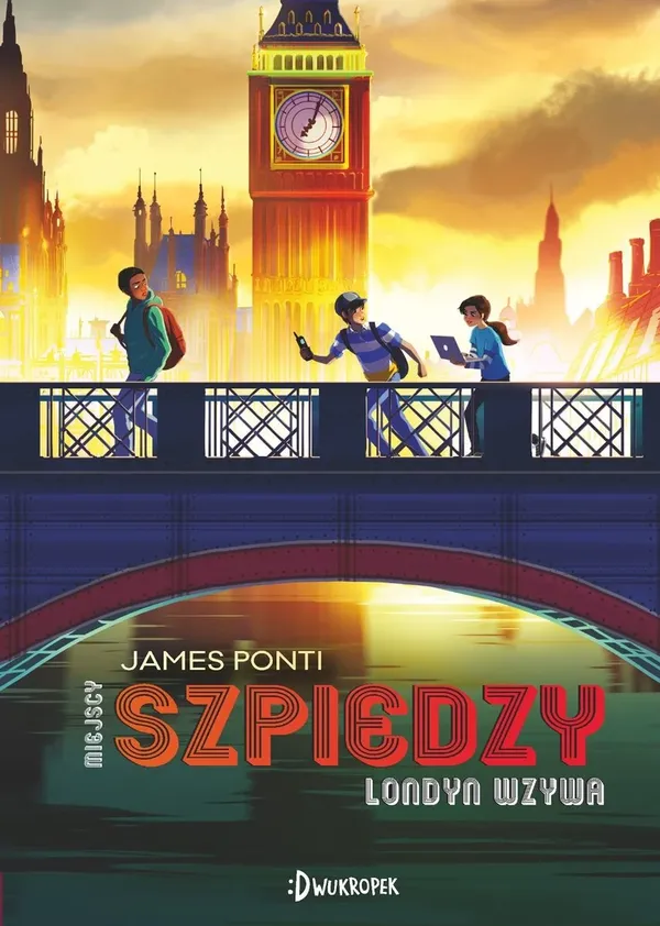 Okładka "Londyn wzywa. Miejscy szpiedzy", James Ponti