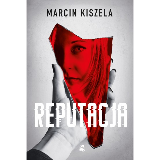 Zdjęcie okładki książki Reputacja Marcina Kiszeli