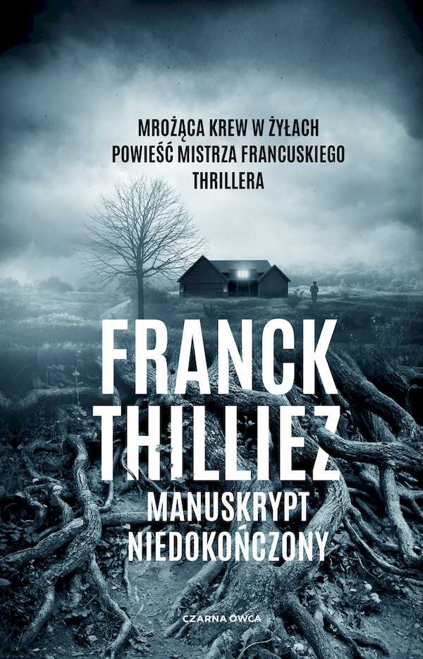 Zdjęcie okładki powieści Francka Thillieza Manuskrypt niedokończony