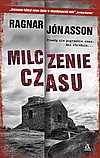 Mini okładka Milczenia czasu Ragnara Jónassona.