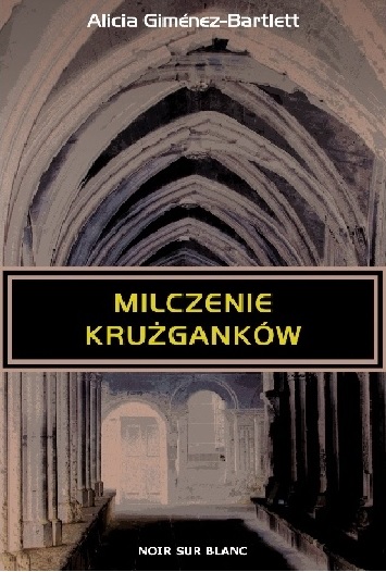 Okładka Milczenia krużganków Alicii Gimenez-Bartlett.