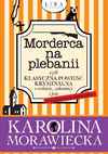 Mini okładka Mordercy na plebanii Karoliny Morawieckiej.