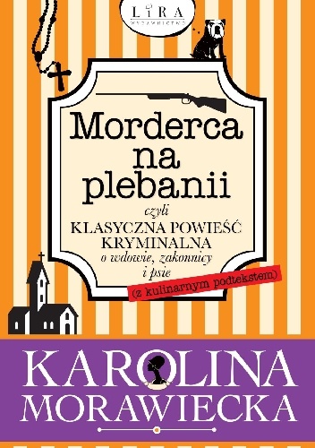 Okładka Mordercy na plebanii Karoliny Morawieckiej.