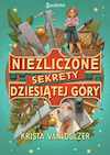 Minizdjęcie okładki książki Kristy Van Dolzer Niezliczone sekrety Dziesiątej Góry