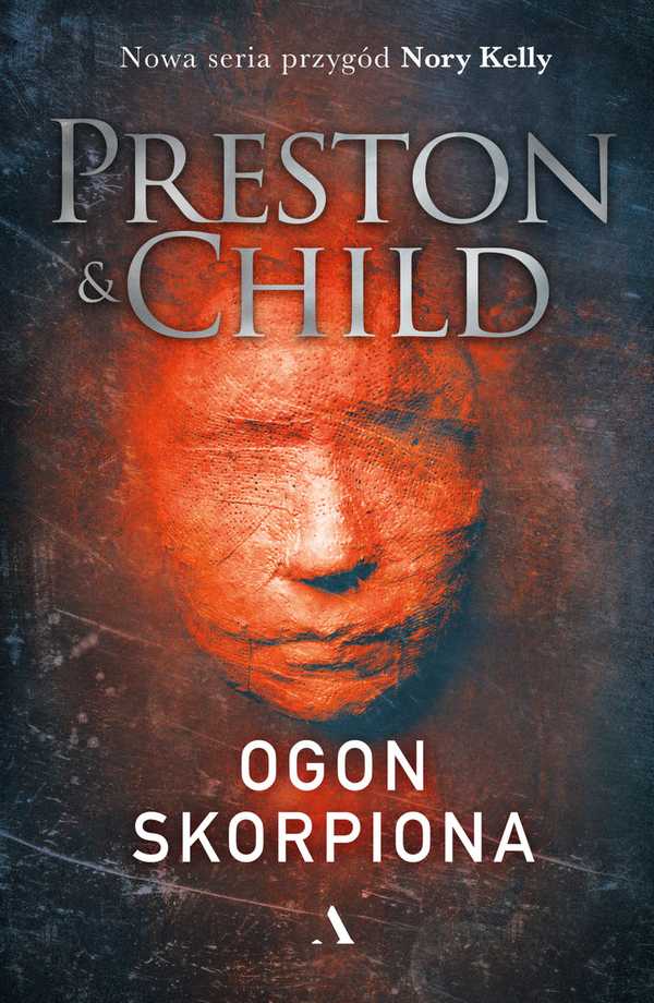 Zdjęcie okładki powieści duetu Preston & Child Ogon skorpiona