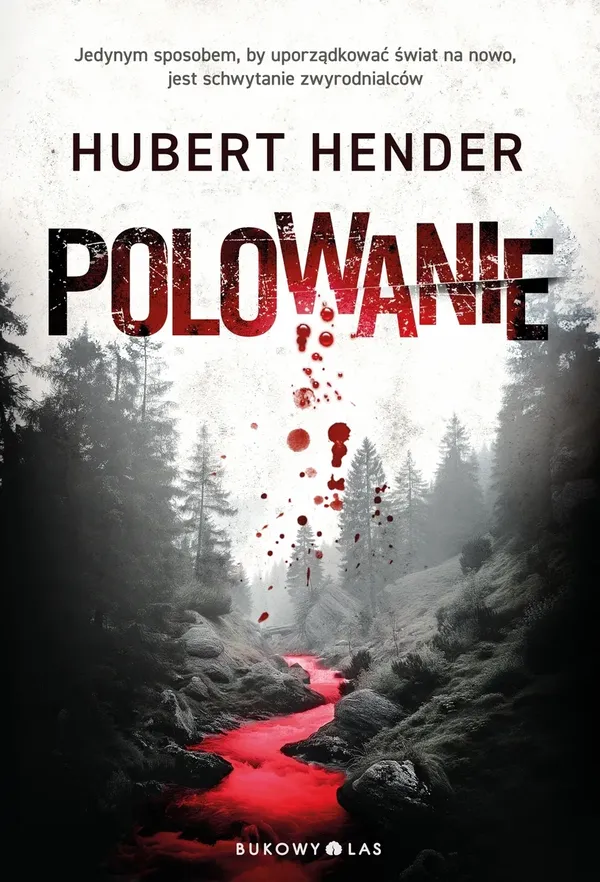 Zdjęcie okładki powieści Huberta Hendera Polowanie