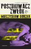 Miniokładka Poszukiwacza zwłok Mieczysława Gorzki.