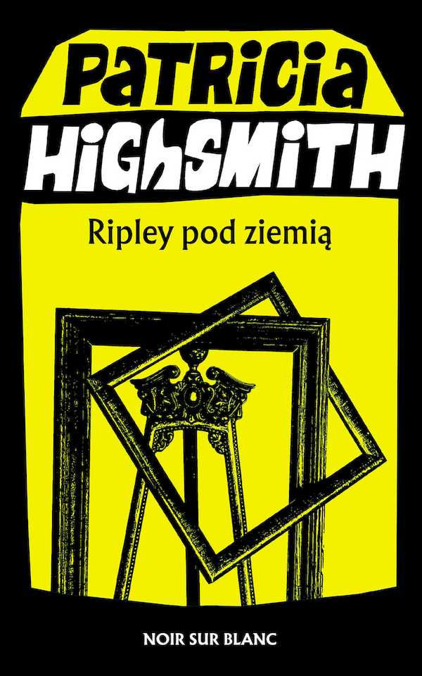 Patricia Highsmith, Ripley pod ziemią