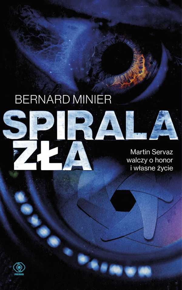 Okładka Spirali zła Bernarda Miniera
