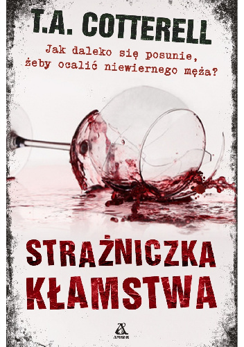 Okładka Strażniczki kłamstwa T.A. Cotterell.