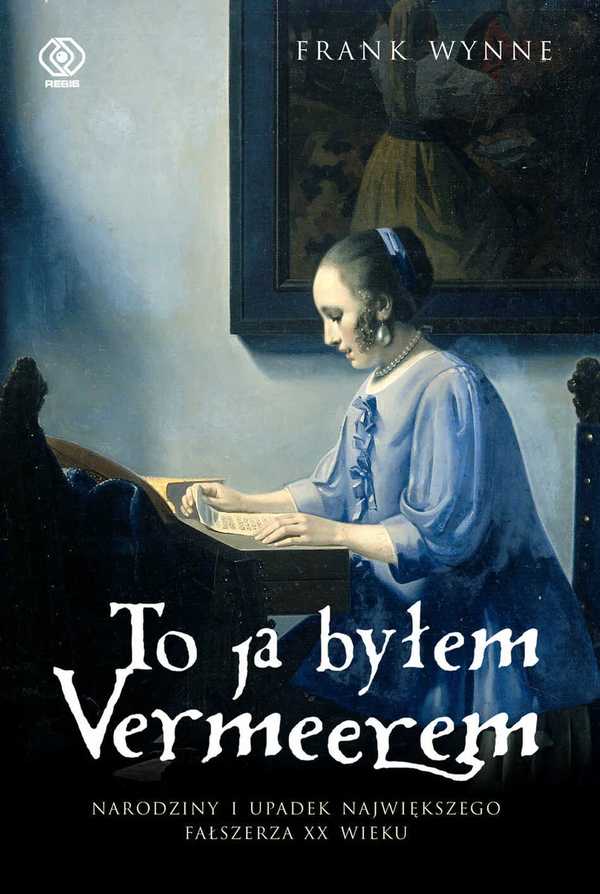 Okładka To ja byłem Vermeerem Franka Wynne'a