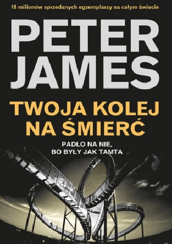 Okładka Twojej kolei na śmierć Petera Jamesa.