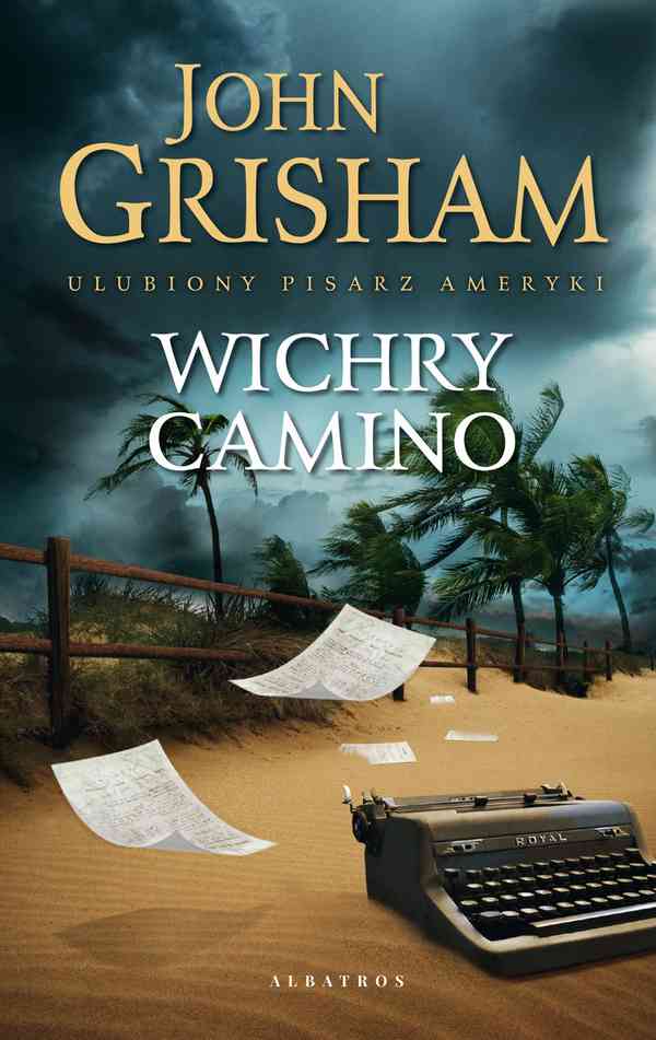 Zdjęcie okładki powieści Johna Grishama Wichry Camino