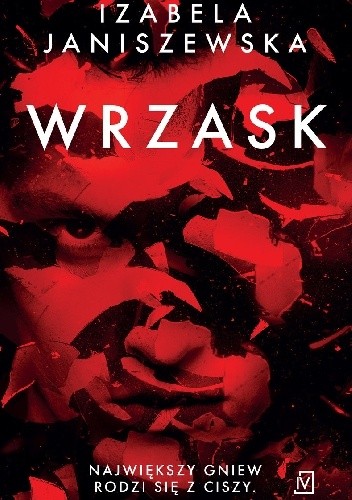 Zdjęcie okładki książki Izabeli Janiszewskiej Wrzask