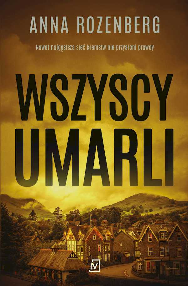 Zdjęcie okładki powieści Anny Rozenberg Wszyscy umarli