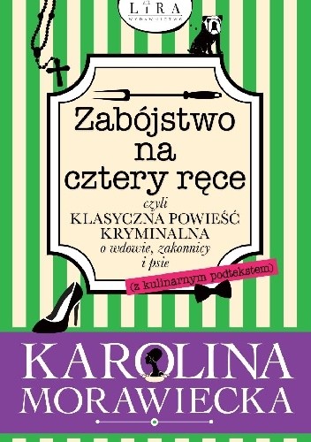 Okładka Zabójstwa na cztery ręce Karoliny Morawieckiej.