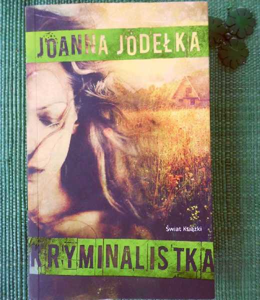 "Kryminalistka", Joanna Jodełka, fot. Marta Matyszczak