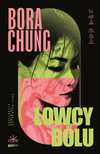 Miniokładka Łowców bólu Bory Chung