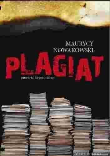 Zdjęcie okładki książki "Plagia" Maurycego Nowakowskiego-intro.