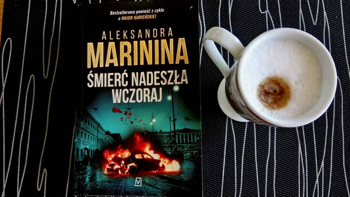 Okładka Śmierć nadeszła wczoraj Aleksandry Marininy.