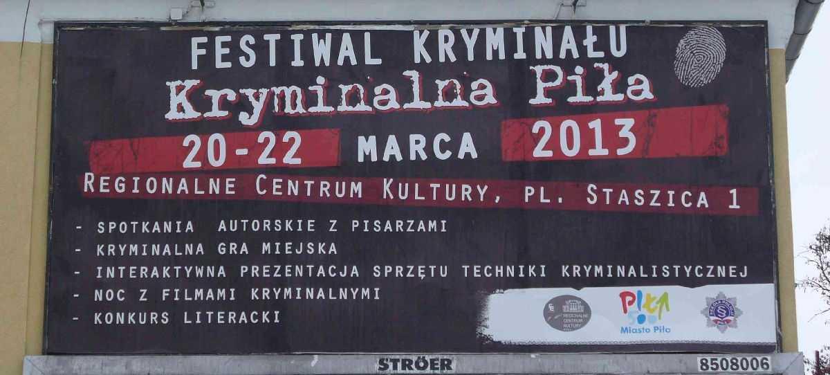 Plakat Kryminalnej Piły, fot. Marta Matyszczak.