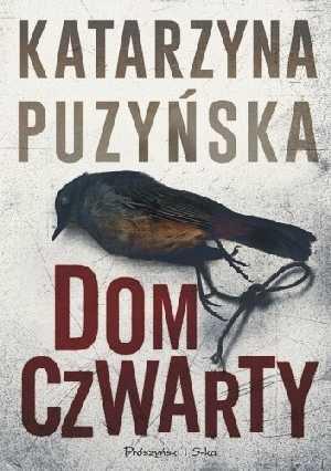 Katarzyna Puzyńska, "Dom czwarty"