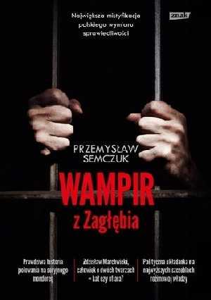 Przemysław Semczuk, "Wampir z Zagłębia"