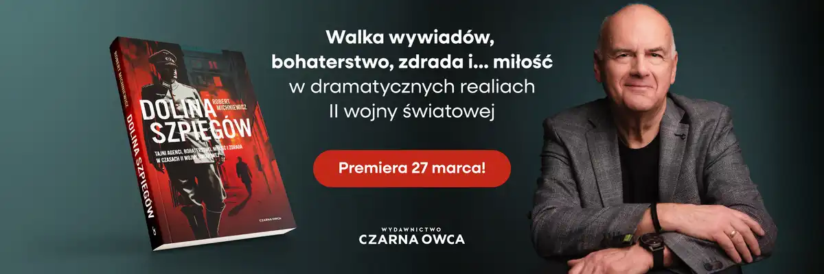 Baner Doliny szpiegów Roberta Michniewicza