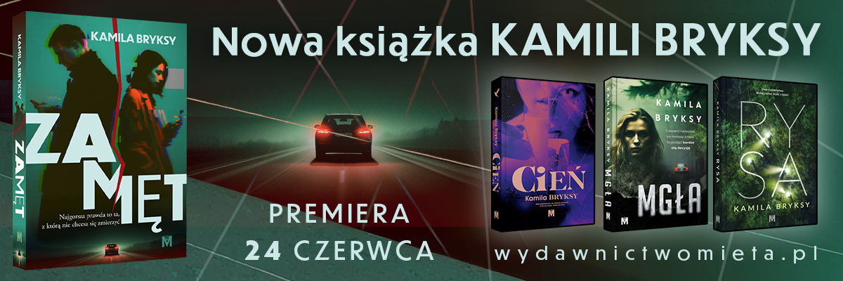 Kamila Bryksy, Zamęt
