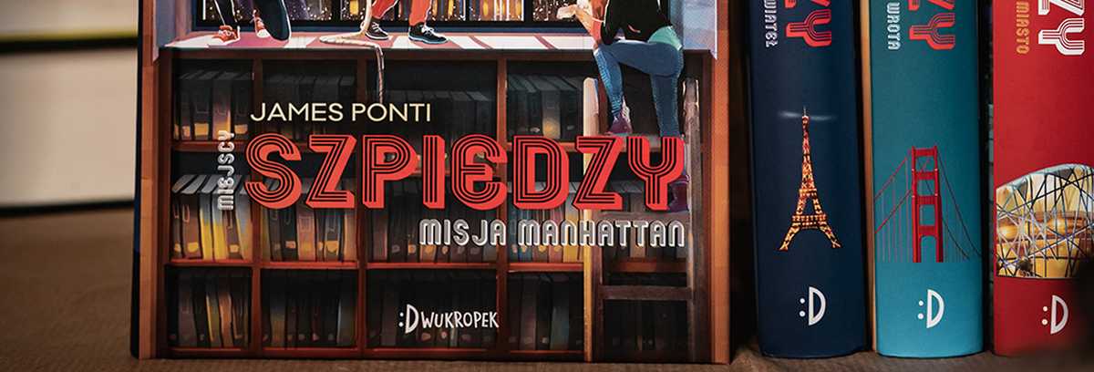 James Ponti, Miejscy szpiedzy. Misja Manhattan