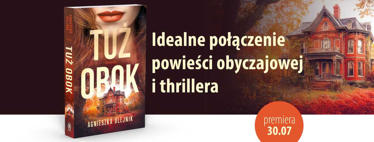 Agnieszka Olejnik, Tuż obok