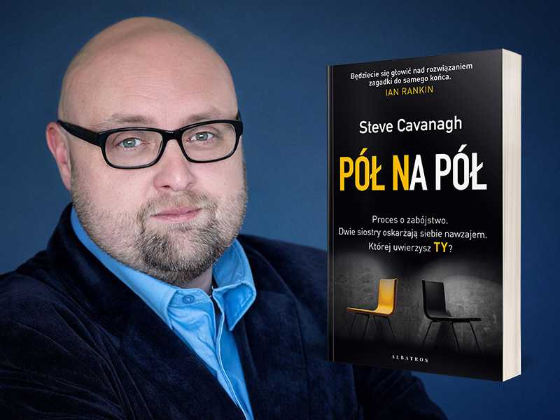 Steve Cavanagh, "Pół na pół", Wydawnictwo Albatros