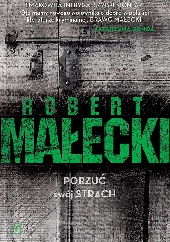 "Porzuć swój strach", Robert Małecki.