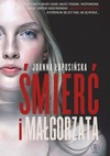 Mini zdjęcie okładki książki Joanny Łopusińskiej Śmierć i Małgorzata