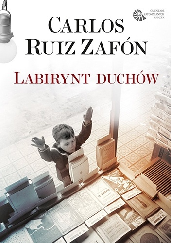 Okładka Labiryntu duchów Carlosa Ruiza Zafona.