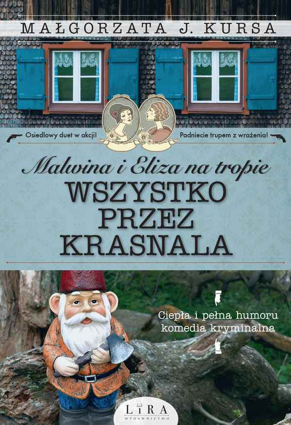 Zdjęcie okładki Małgorzaty Kursy Wszystko przez krasnala